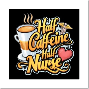 Half caffeine Half nurse latte coffee lovers hospital medical staff workers 2 Posters and Art